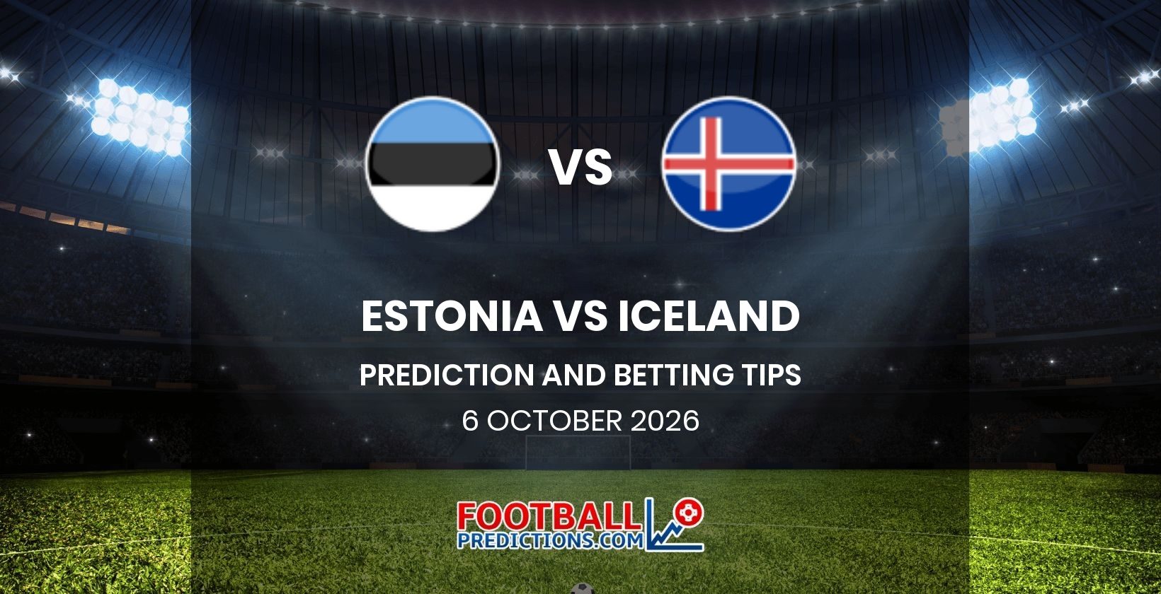 Estonia vs Iceland Prediction and Betting Tips 6 October 2026