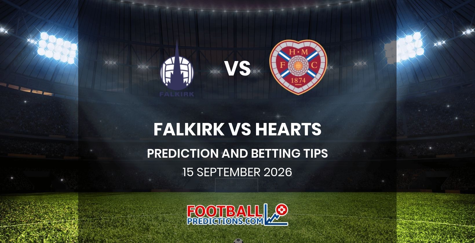 Falkirk vs Hearts Prediction and Betting Tips 15 September 2026