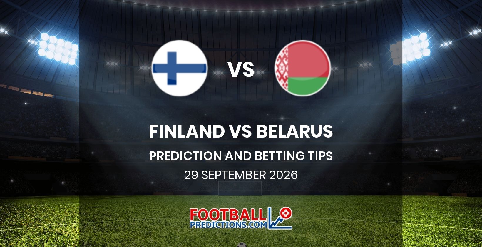 Finland vs Belarus Prediction and Betting Tips 29 September 2026