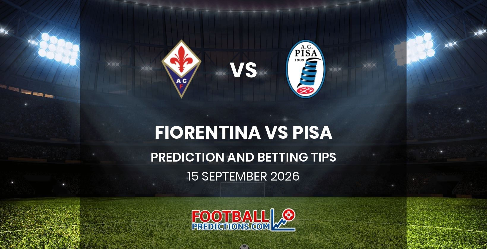 Fiorentina vs Pisa Prediction and Betting Tips 15 September 2026