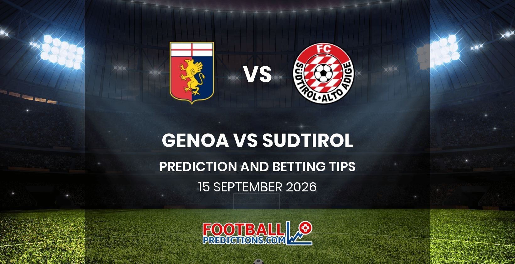 Genoa vs Sudtirol Prediction and Betting Tips 15 September 2026