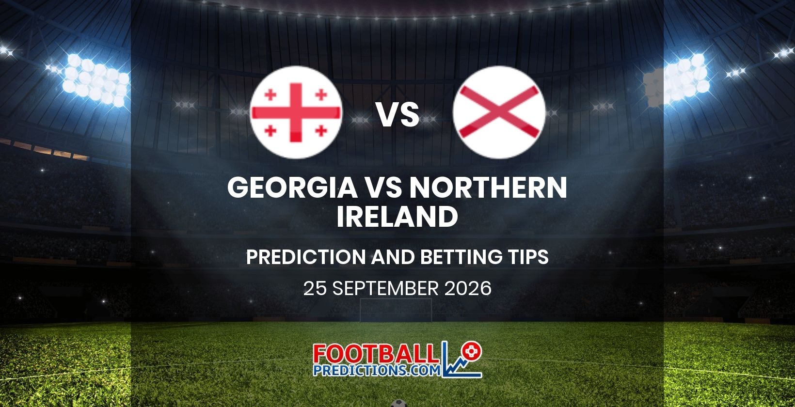 Georgia vs Northern Ireland Prediction and Betting Tips 25 September 2026