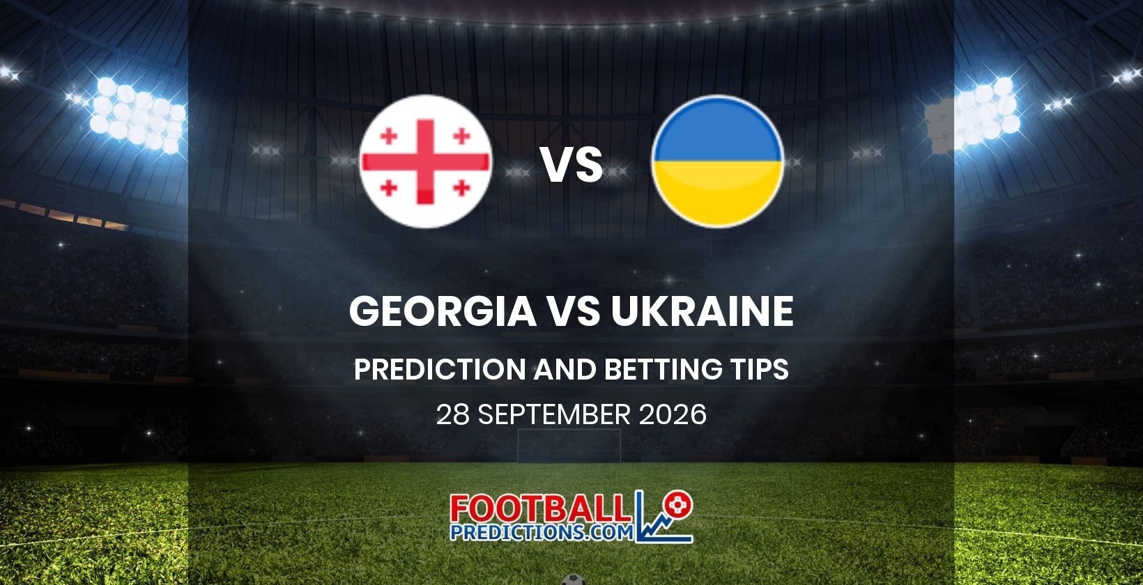 Georgia vs Ukraine Prediction and Betting Tips 28 September 2026