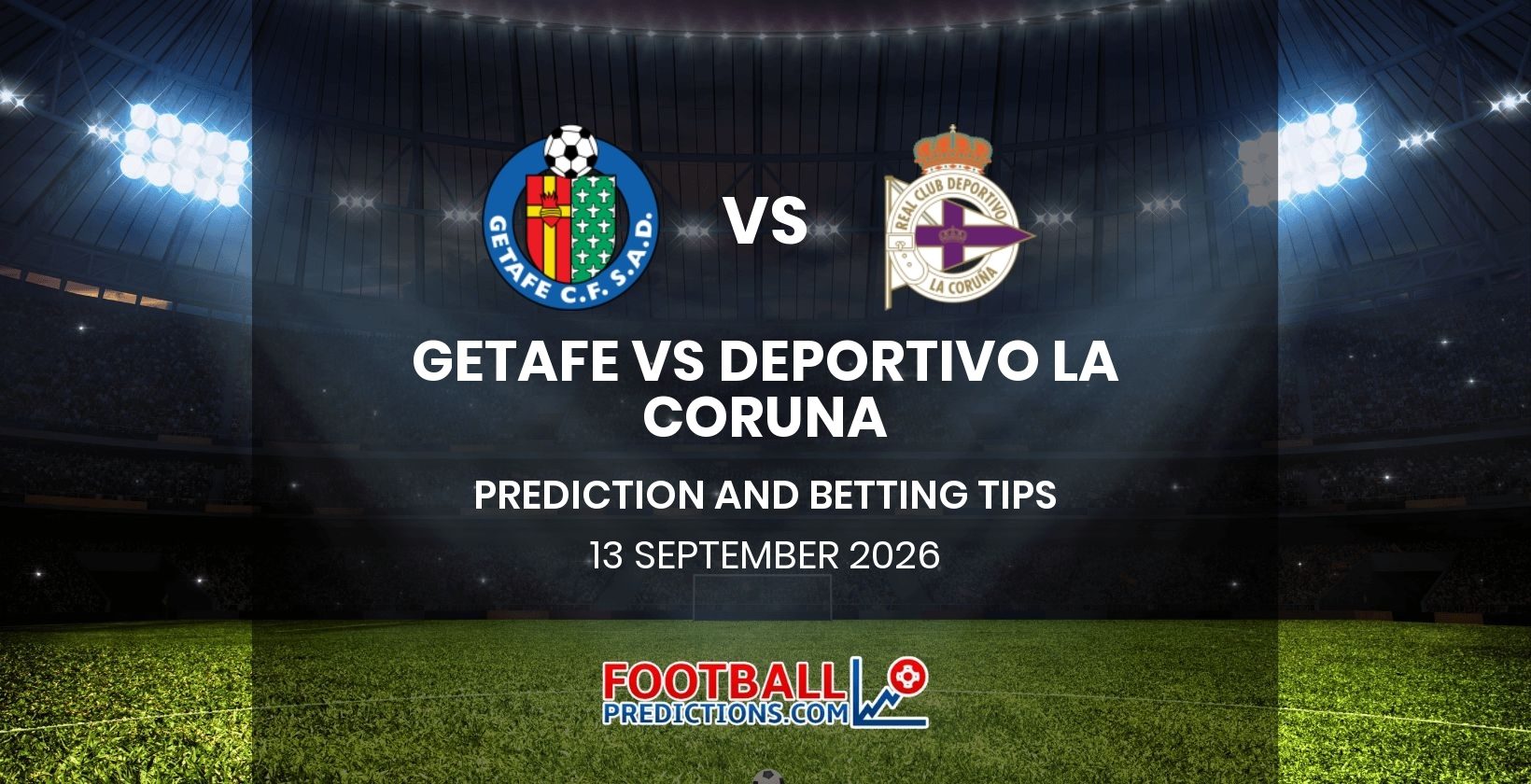 Getafe vs Deportivo La Coruna Prediction and Betting Tips 13 September 2026