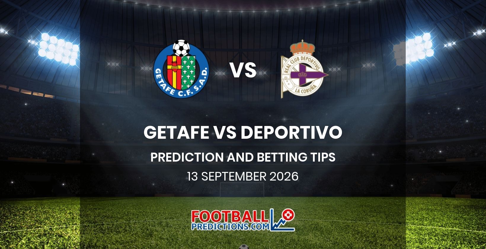 Getafe vs Deportivo Prediction and Betting Tips 13 September 2026