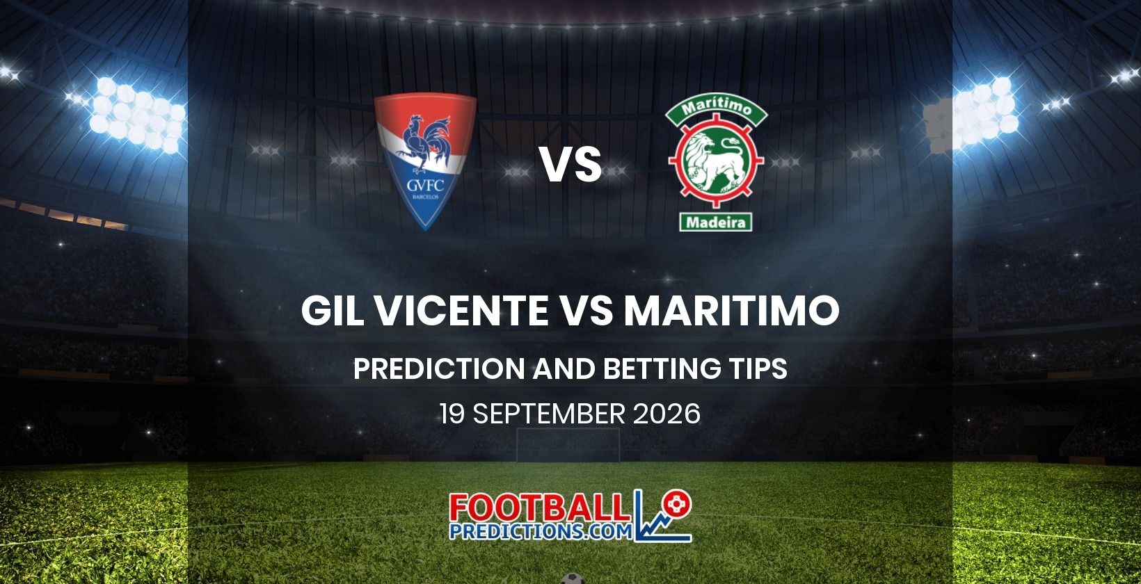 Gil Vicente vs Maritimo Prediction and Betting Tips 19 September 2026