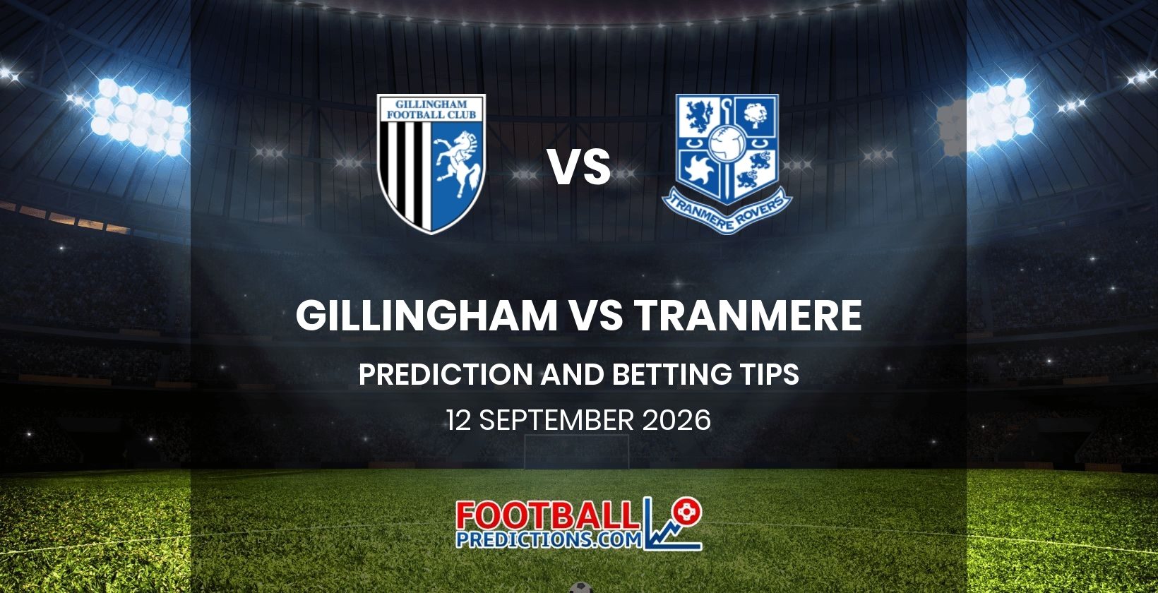 Gillingham vs Tranmere Prediction and Betting Tips 12 September 2026