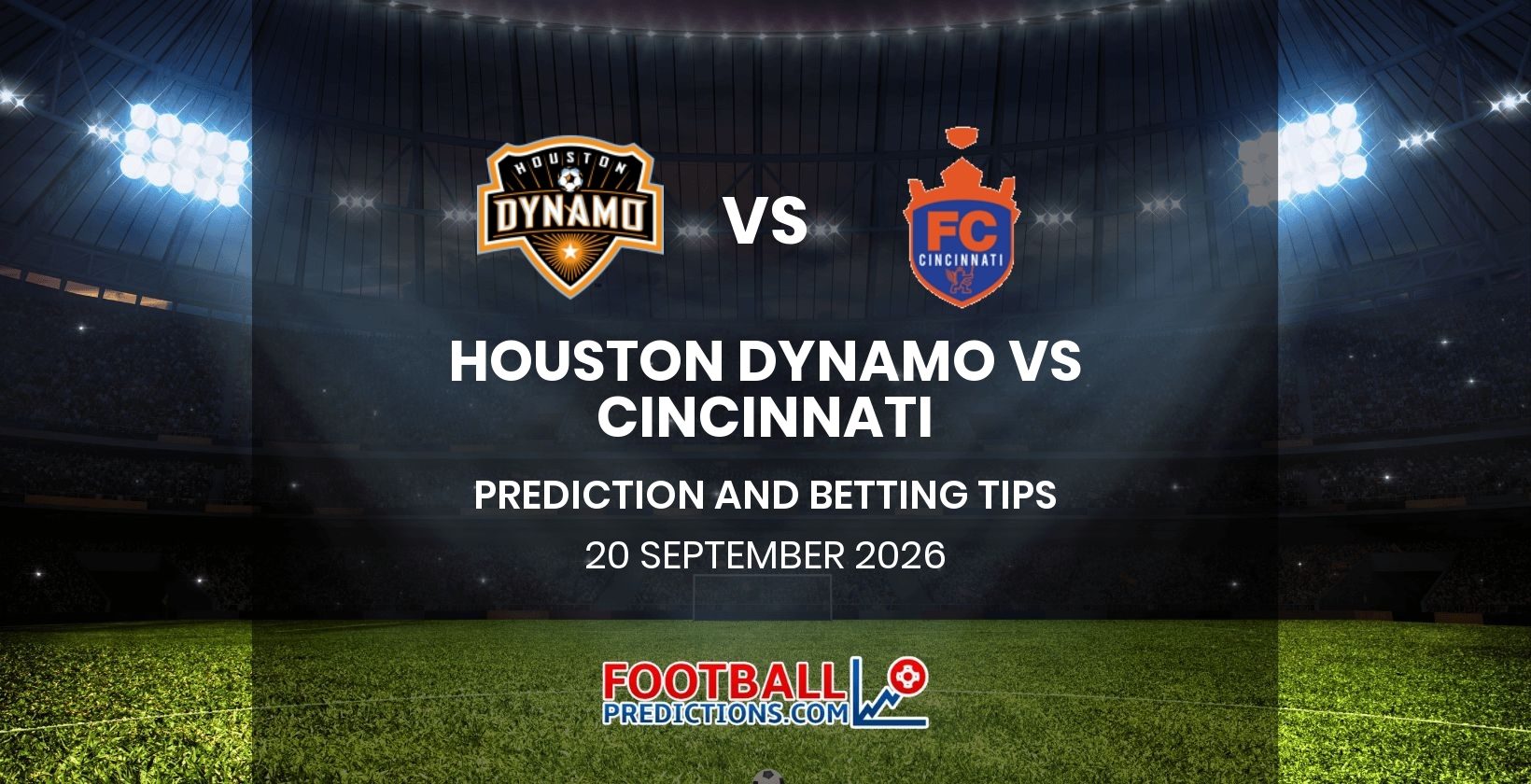 Houston Dynamo vs Cincinnati Prediction and Betting Tips 20 September 2026