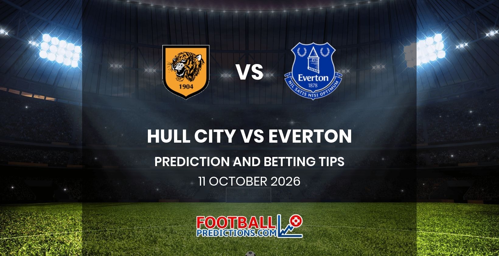 Hull City vs Everton Prediction and Betting Tips 11 October 2026