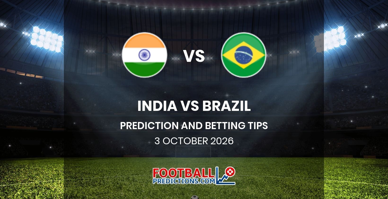 India vs Brazil Prediction and Betting Tips 3 October 2026