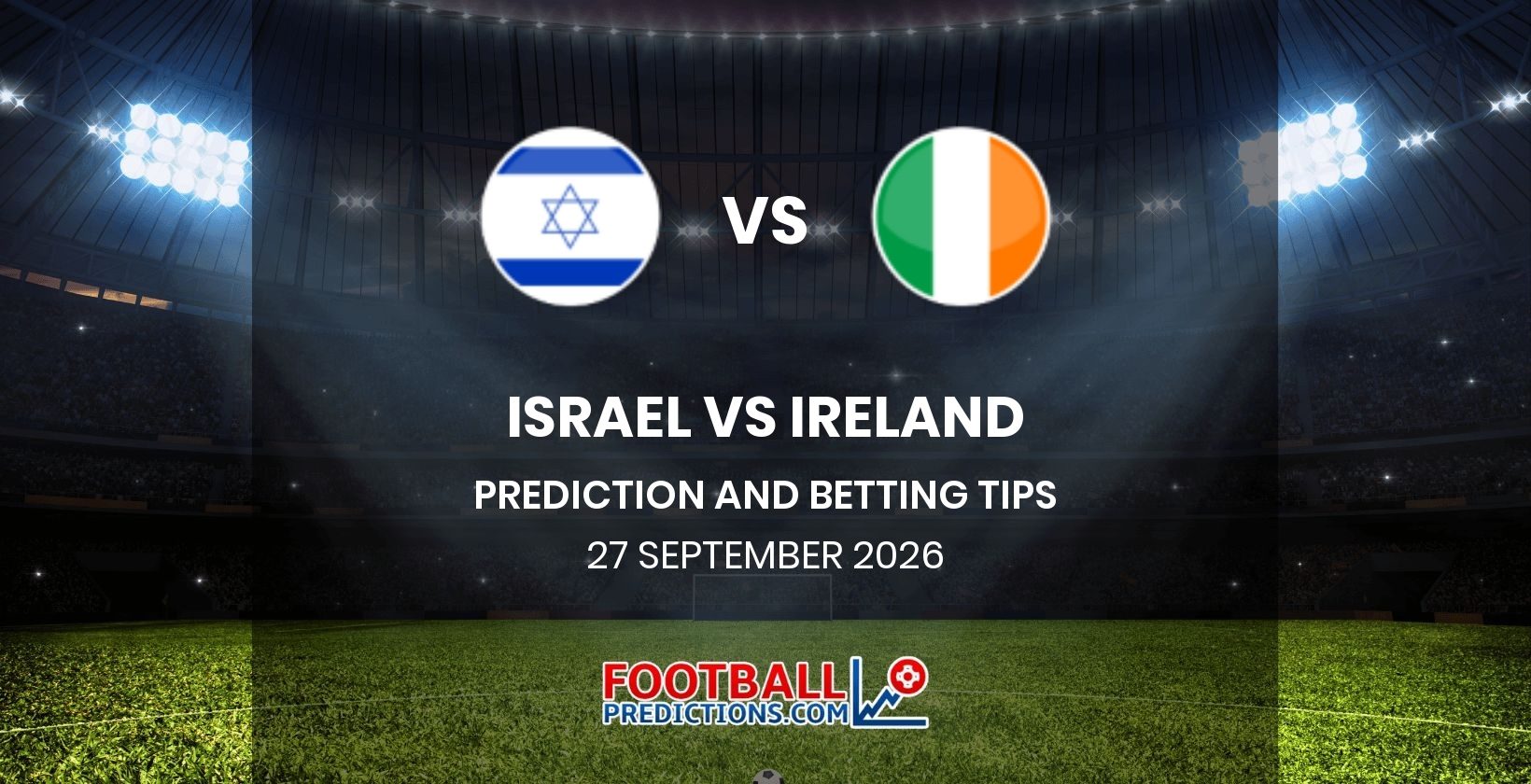 Israel vs Ireland Prediction and Betting Tips 27 September 2026