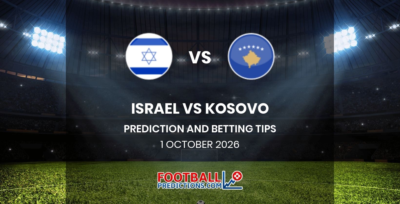 Israel vs Kosovo Prediction and Betting Tips 1 October 2026