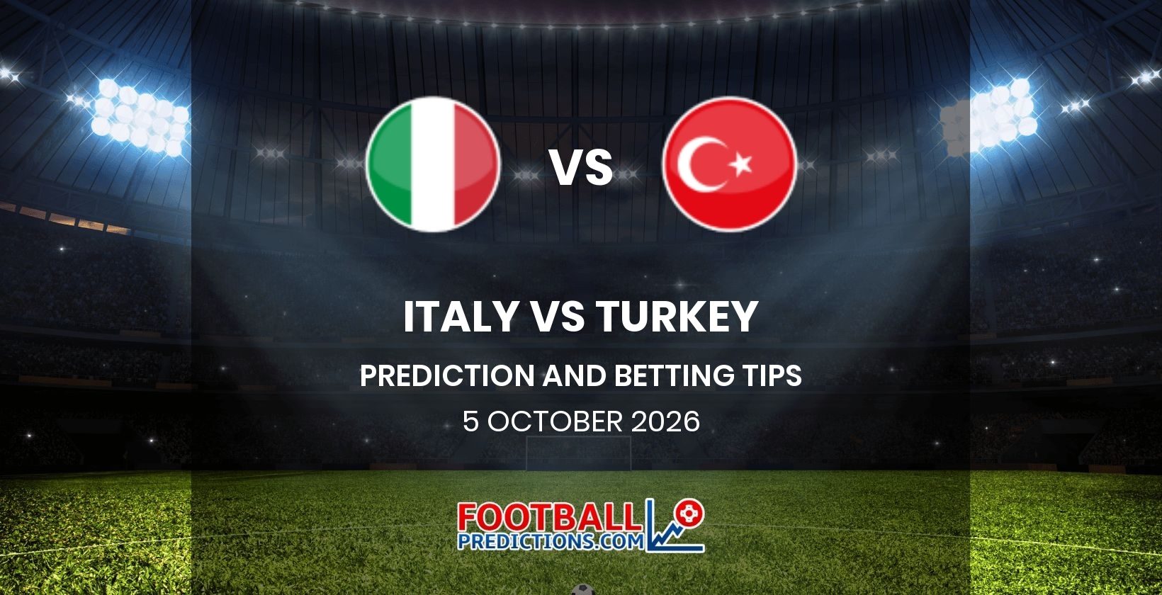 Italy vs Turkey Prediction and Betting Tips 5 October 2026
