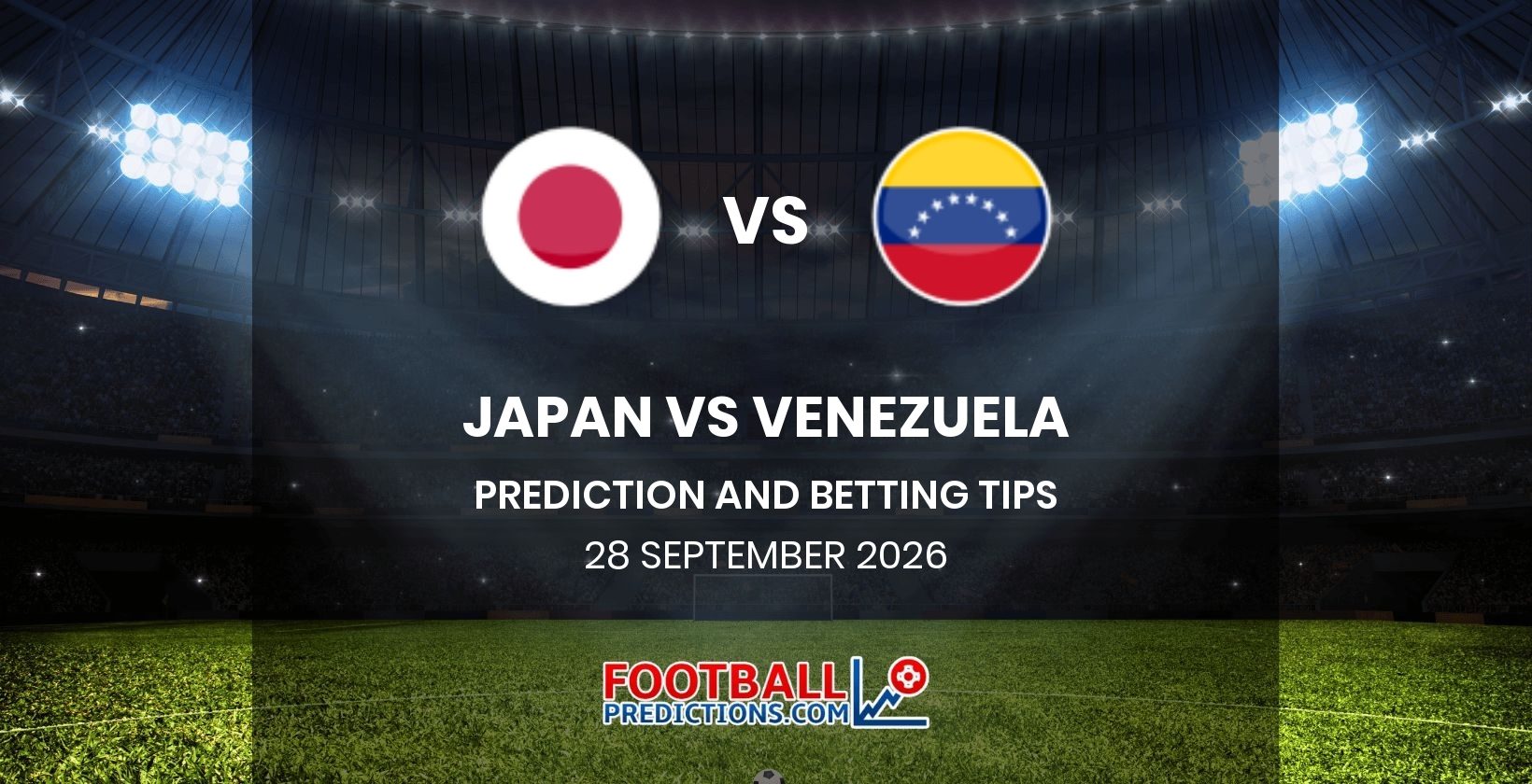 Japan vs Venezuela Prediction and Betting Tips 28 September 2026
