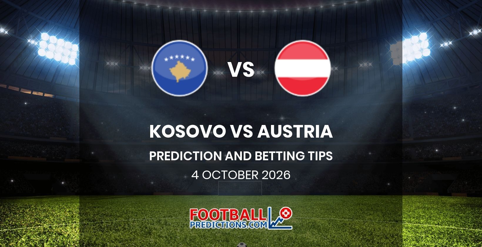 Kosovo vs Austria Prediction and Betting Tips 4 October 2026
