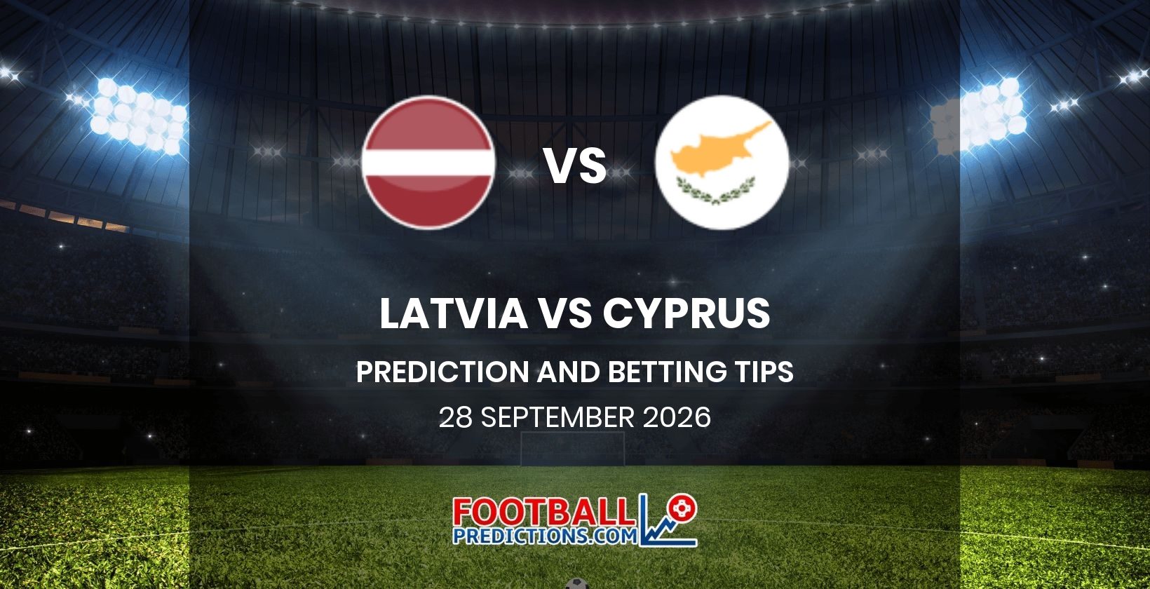 Latvia vs Cyprus Prediction and Betting Tips 28 September 2026