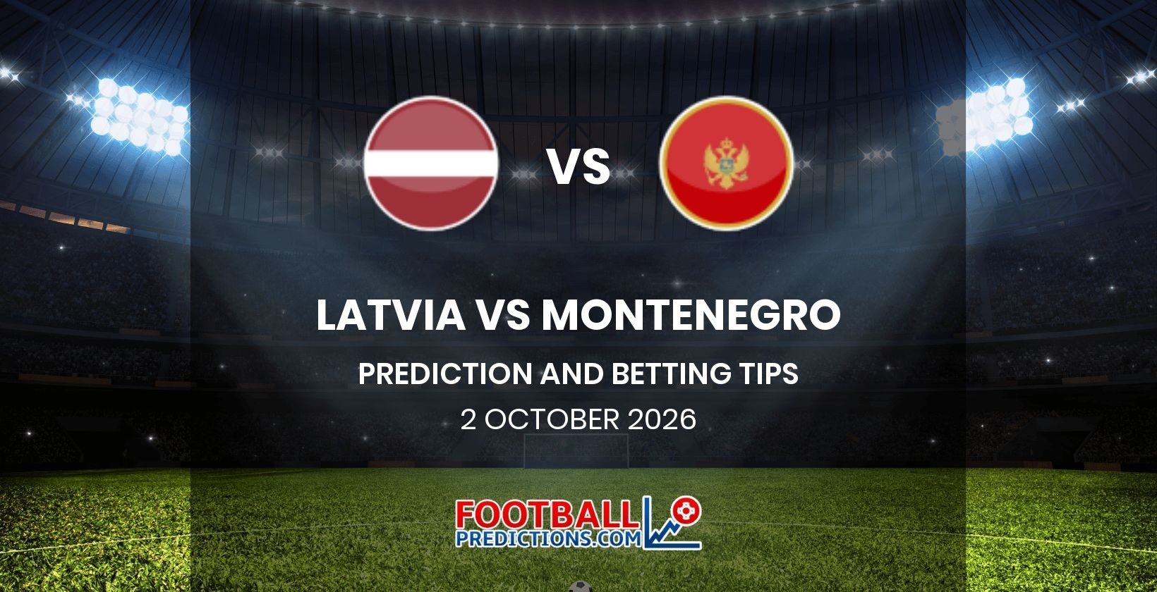 Latvia vs Montenegro Prediction and Betting Tips 2 October 2026