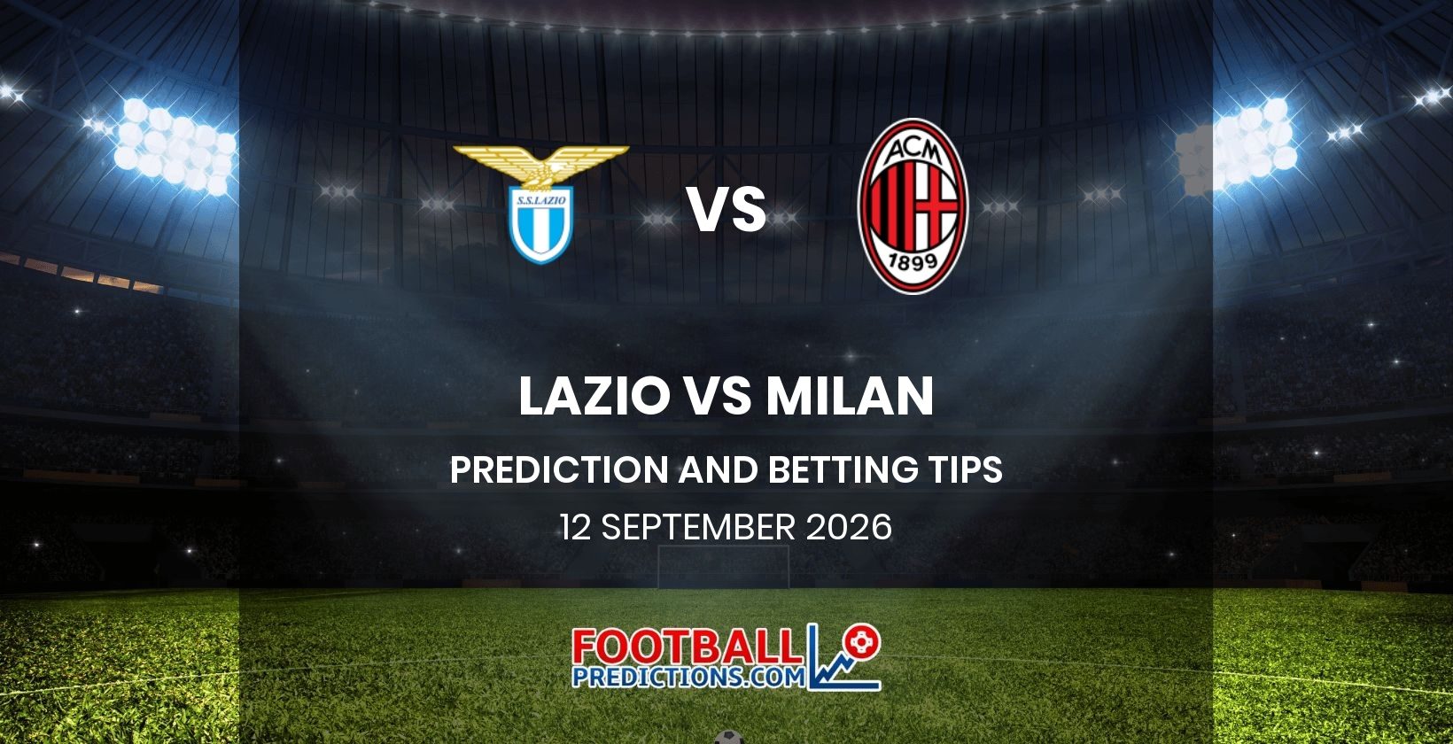 Lazio vs Milan Prediction and Betting Tips 12 September 2026