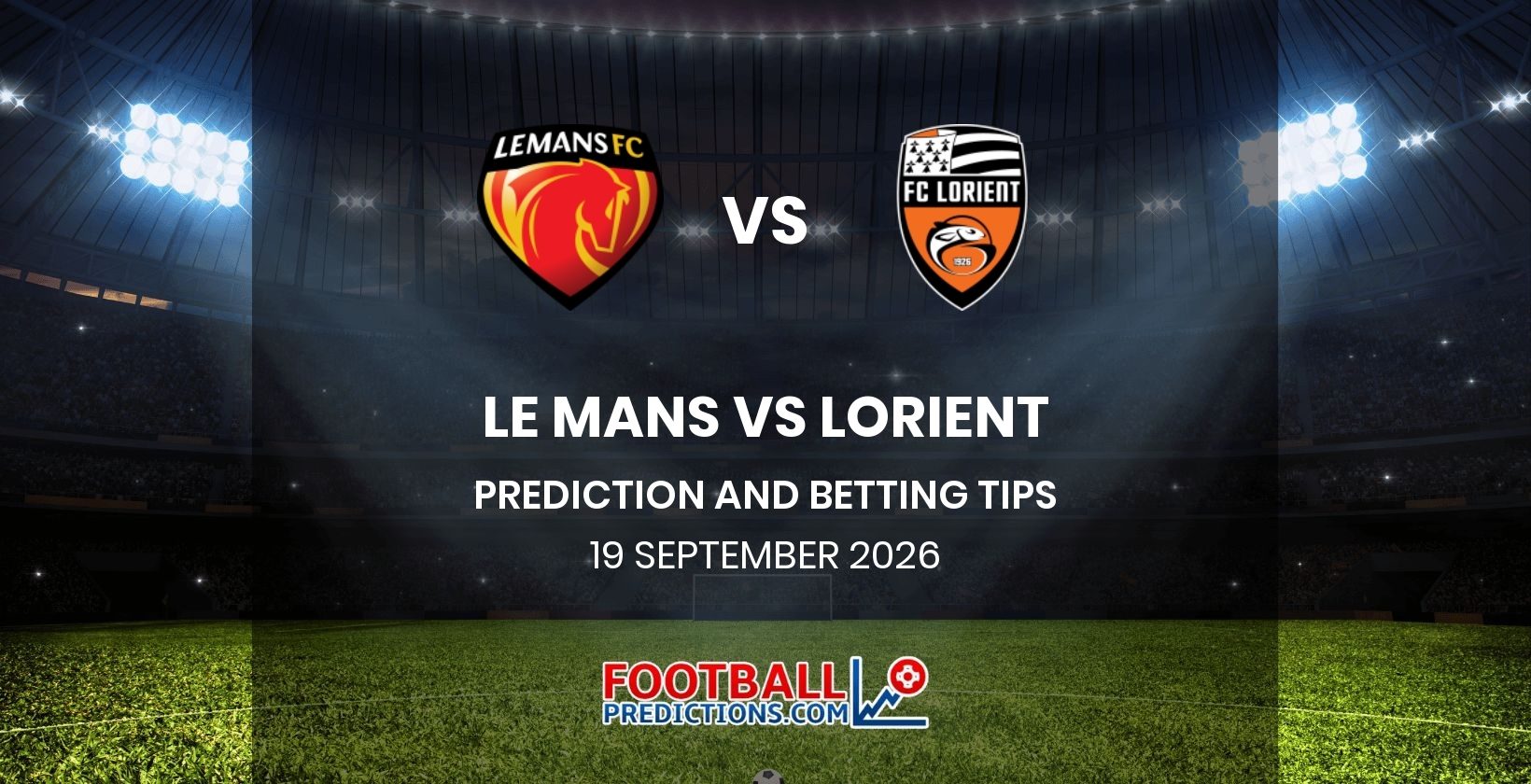 Le Mans vs Lorient Prediction and Betting Tips 19 September 2026