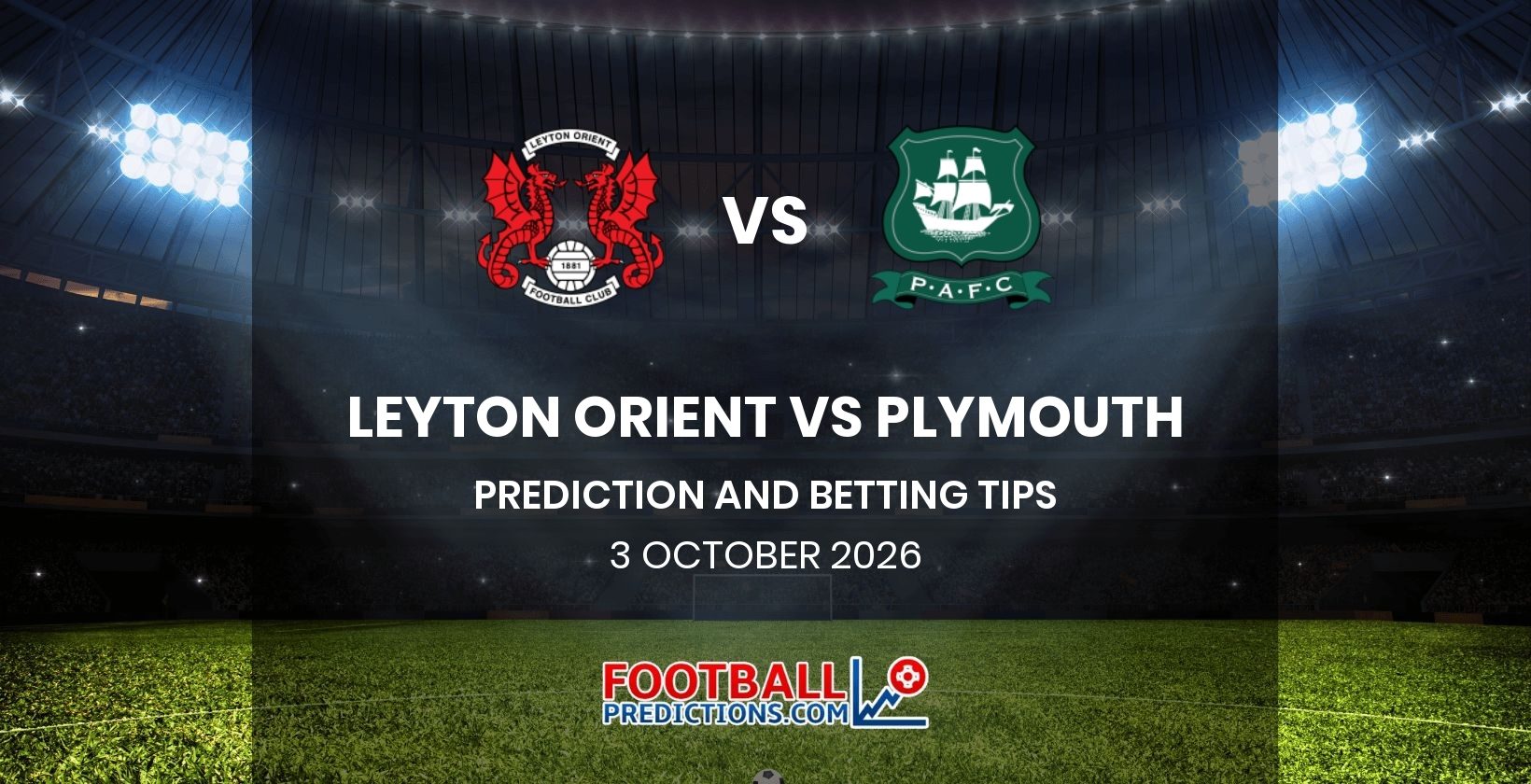 Leyton Orient vs Plymouth Prediction and Betting Tips 3 October 2026