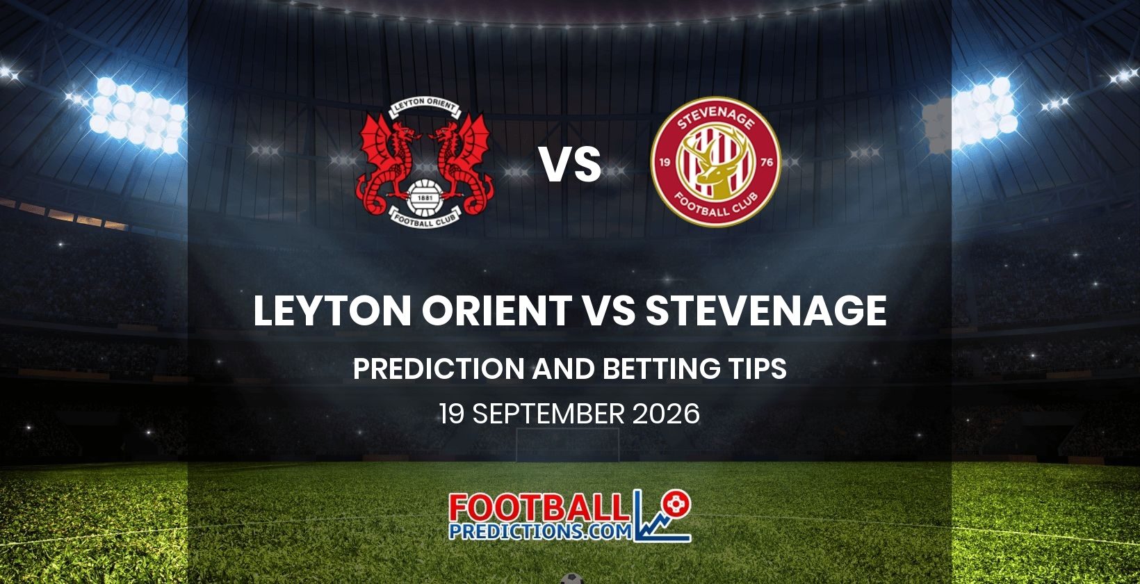 Leyton Orient vs Stevenage Prediction and Betting Tips 19 September 2026