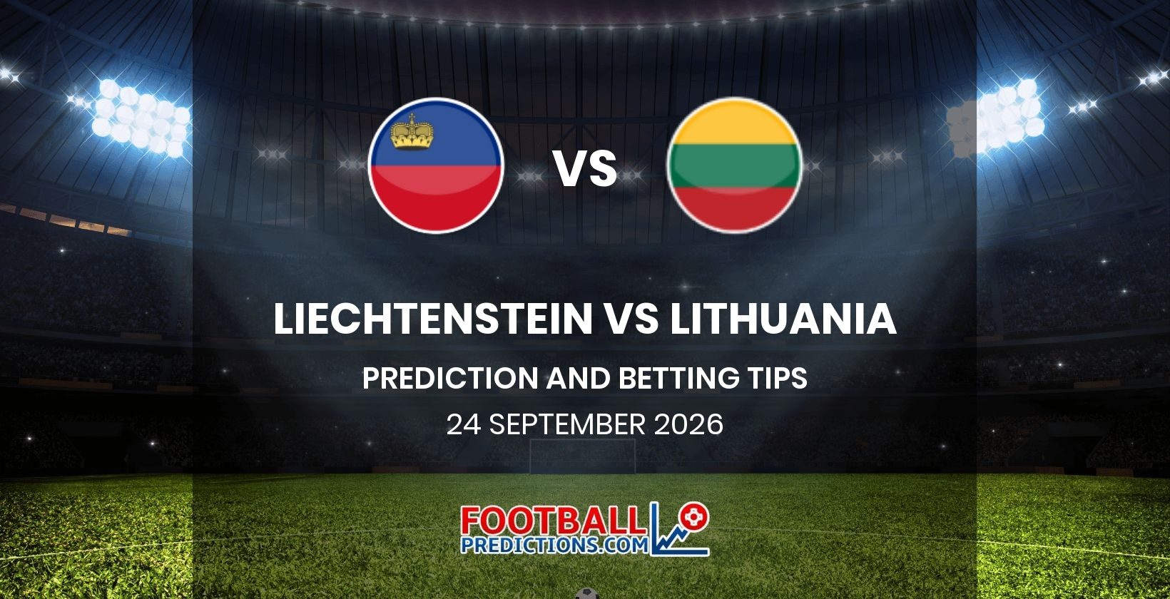 Liechtenstein vs Lithuania Prediction and Betting Tips 24 September 2026