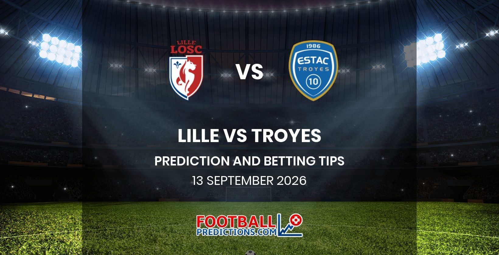 Lille vs Troyes Prediction and Betting Tips 13 September 2026