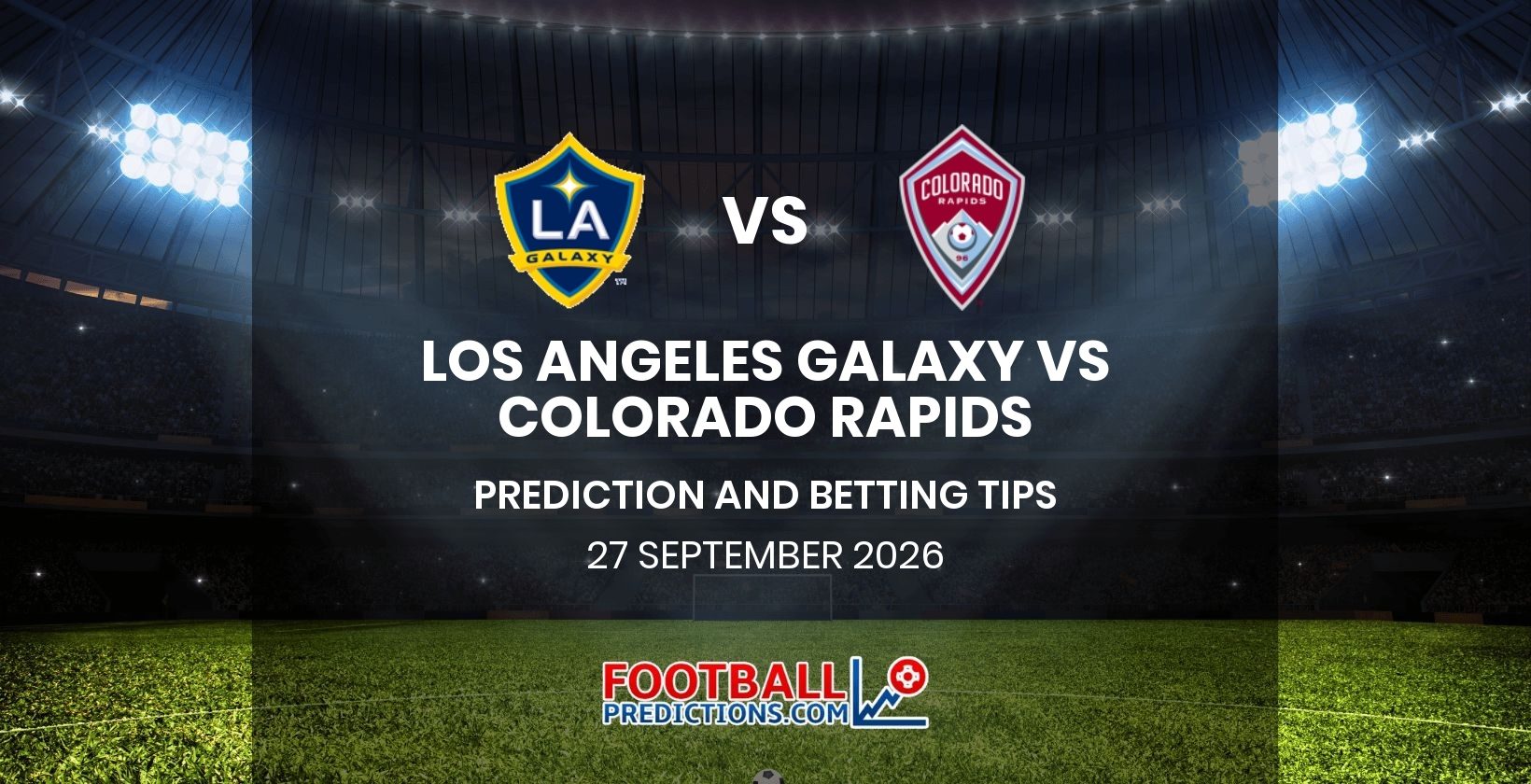 Los Angeles Galaxy vs Colorado Rapids Prediction and Betting Tips 27 September 2026