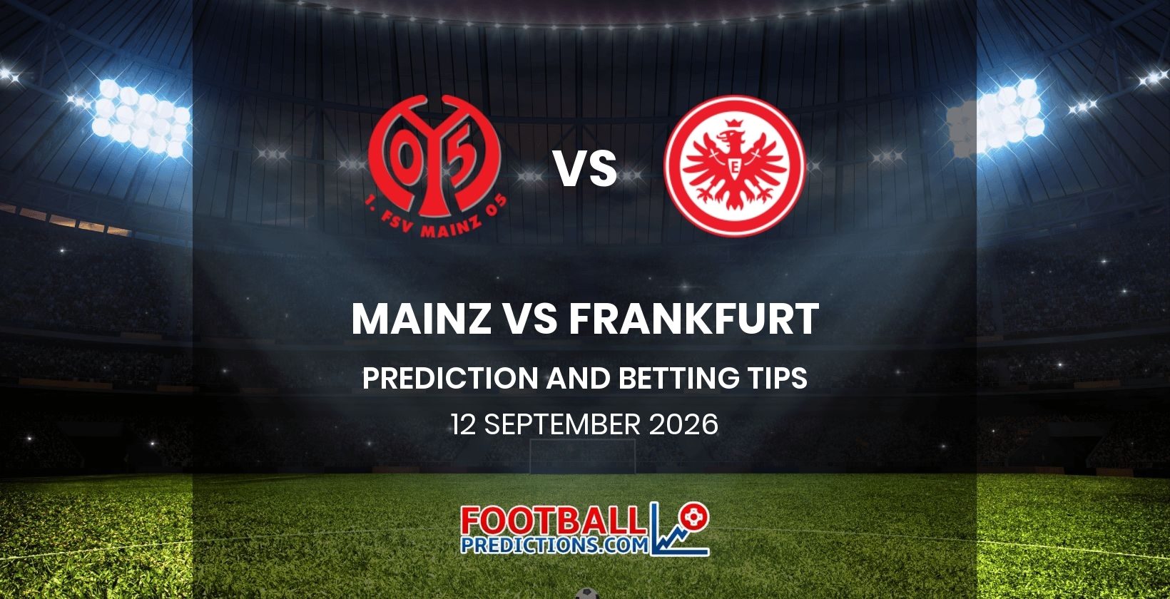 Mainz vs Frankfurt Prediction and Betting Tips 12 September 2026