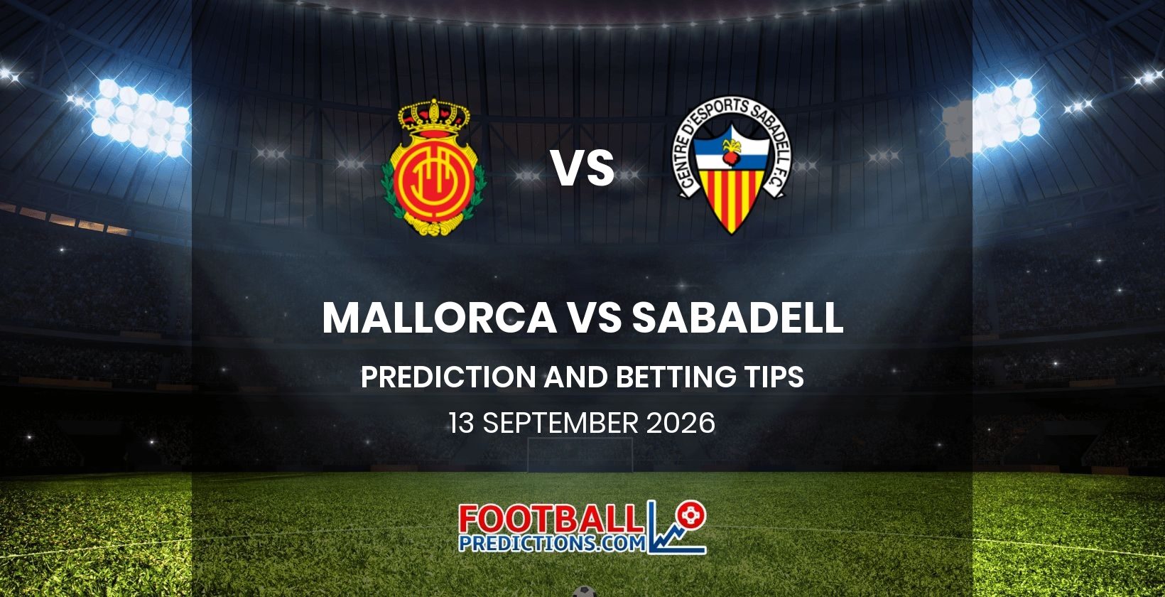 Mallorca vs Sabadell Prediction and Betting Tips 13 September 2026