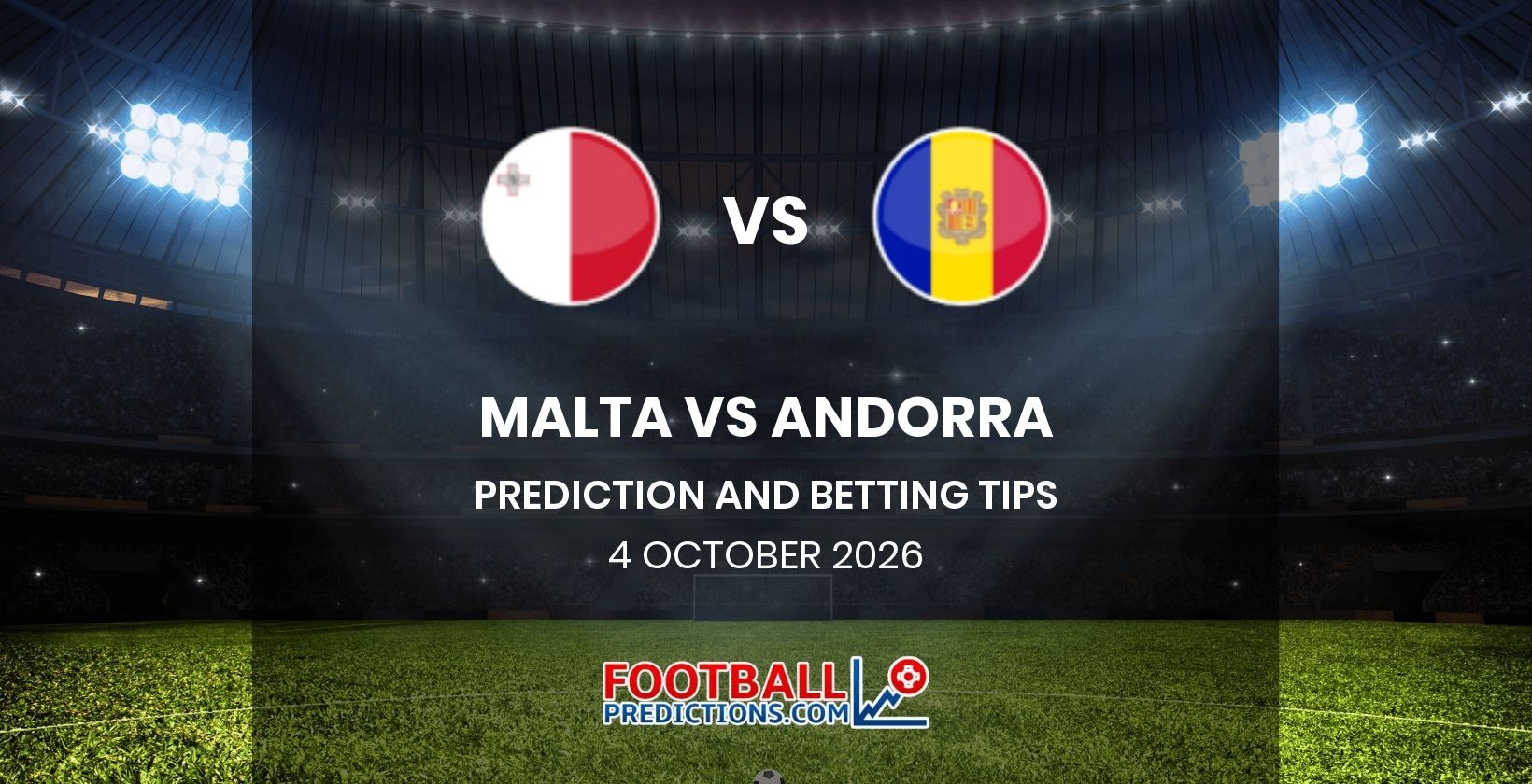 Malta vs Andorra Prediction and Betting Tips 4 October 2026