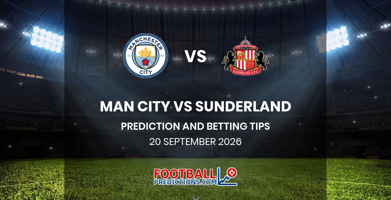 Man City vs Sunderland Prediction and Betting Tips 20 September 2026