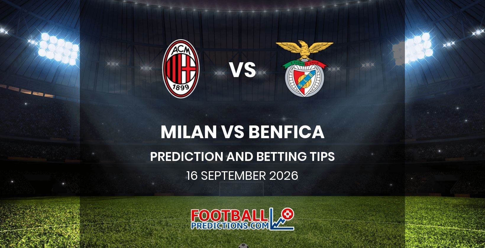 Milan vs Benfica Prediction and Betting Tips 16 September 2026