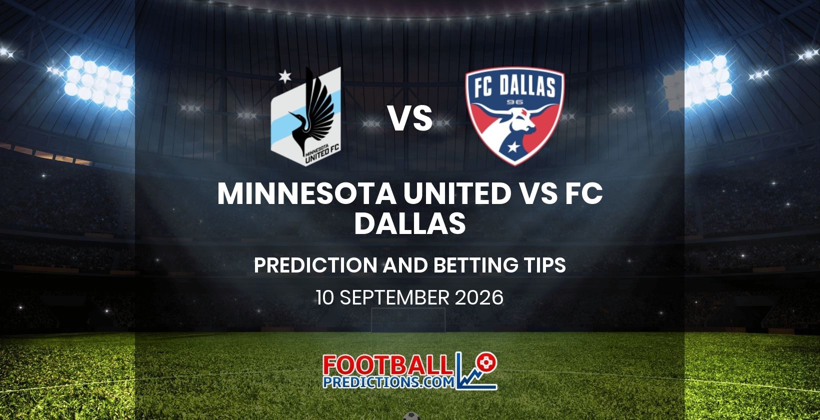Minnesota United vs FC Dallas Prediction and Betting Tips 10 September 2026
