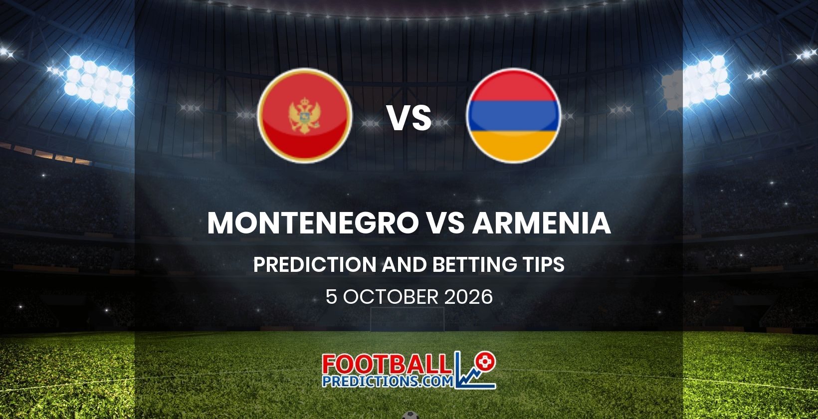 Montenegro vs Armenia Prediction and Betting Tips 5 October 2026