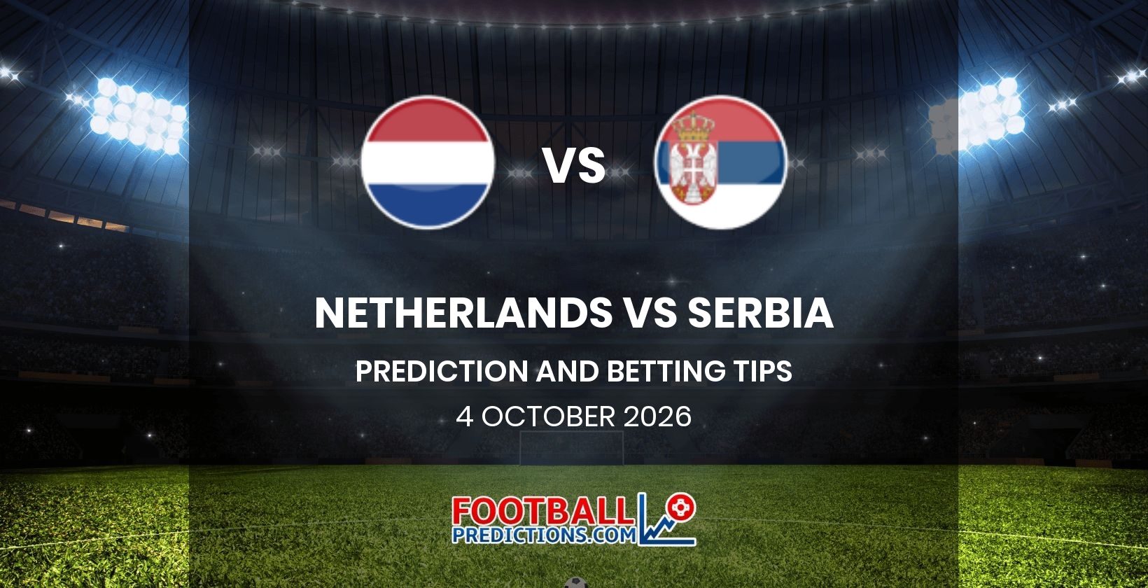 Netherlands vs Serbia Prediction and Betting Tips 4 October 2026