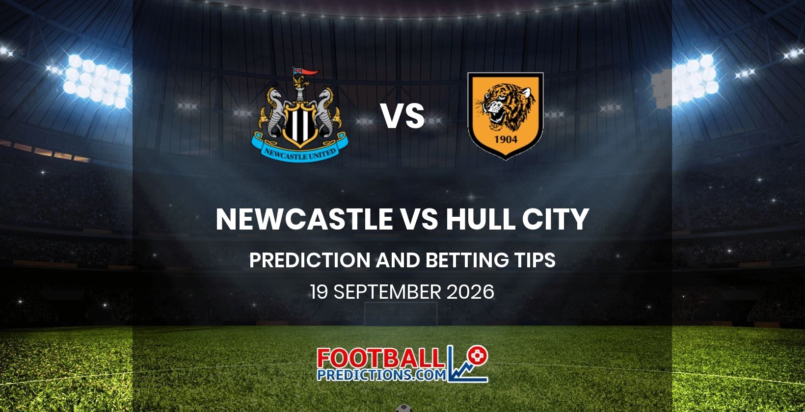 Newcastle vs Hull City Prediction and Betting Tips 19 September 2026