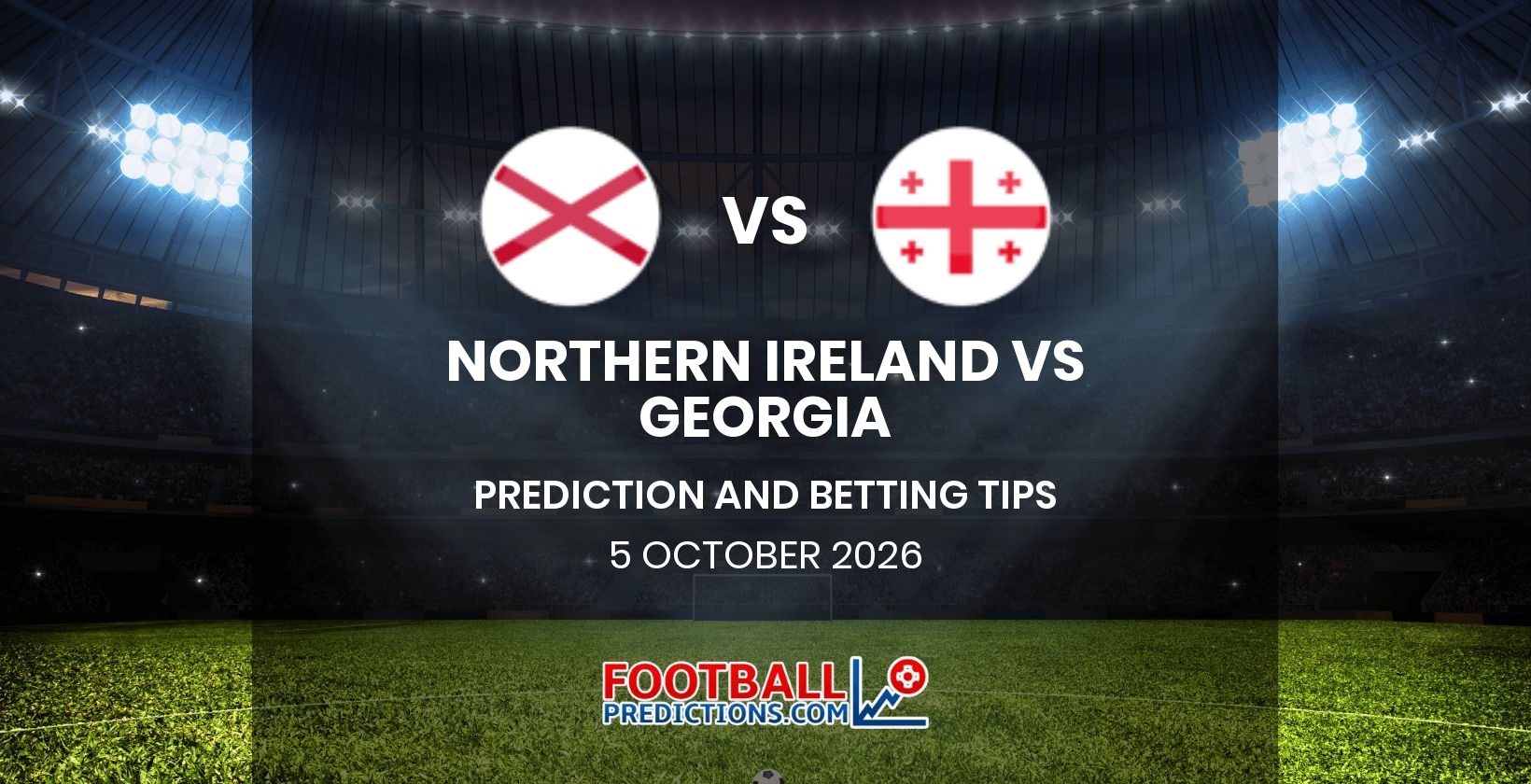 Northern Ireland vs Georgia Prediction and Betting Tips 5 October 2026