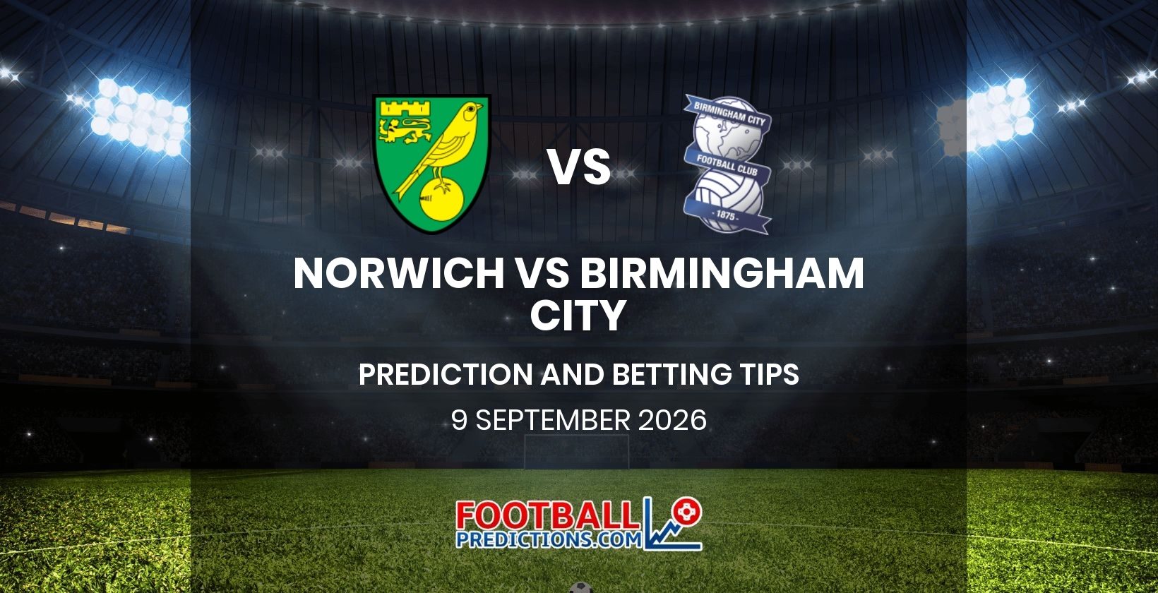 Norwich vs Birmingham City Prediction and Betting Tips 9 September 2026