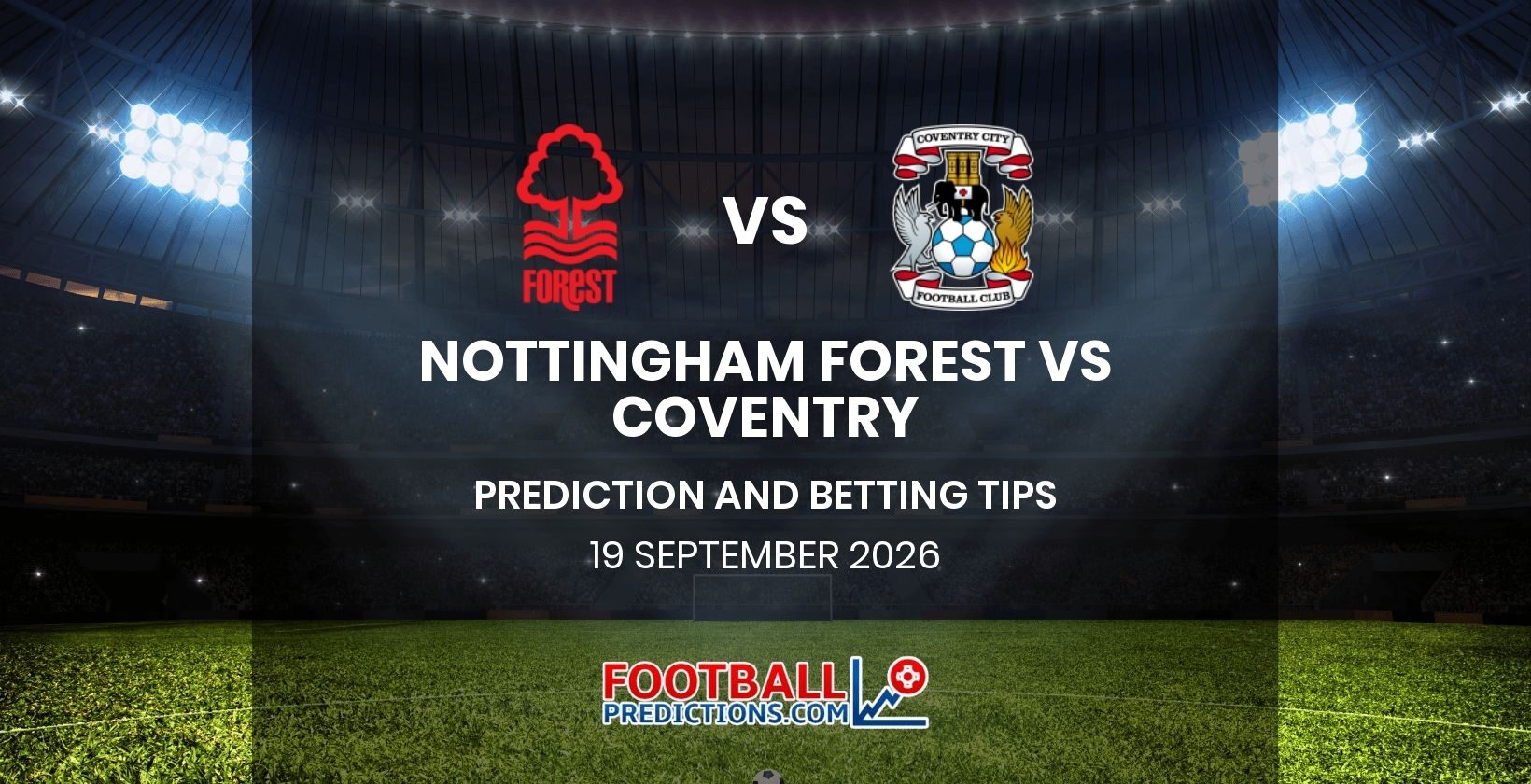 Nottingham Forest vs Coventry Prediction and Betting Tips 19 September 2026
