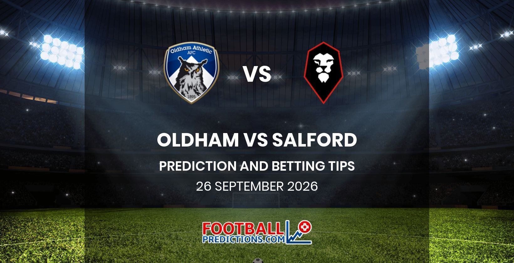 Oldham vs Salford Prediction and Betting Tips 26 September 2026