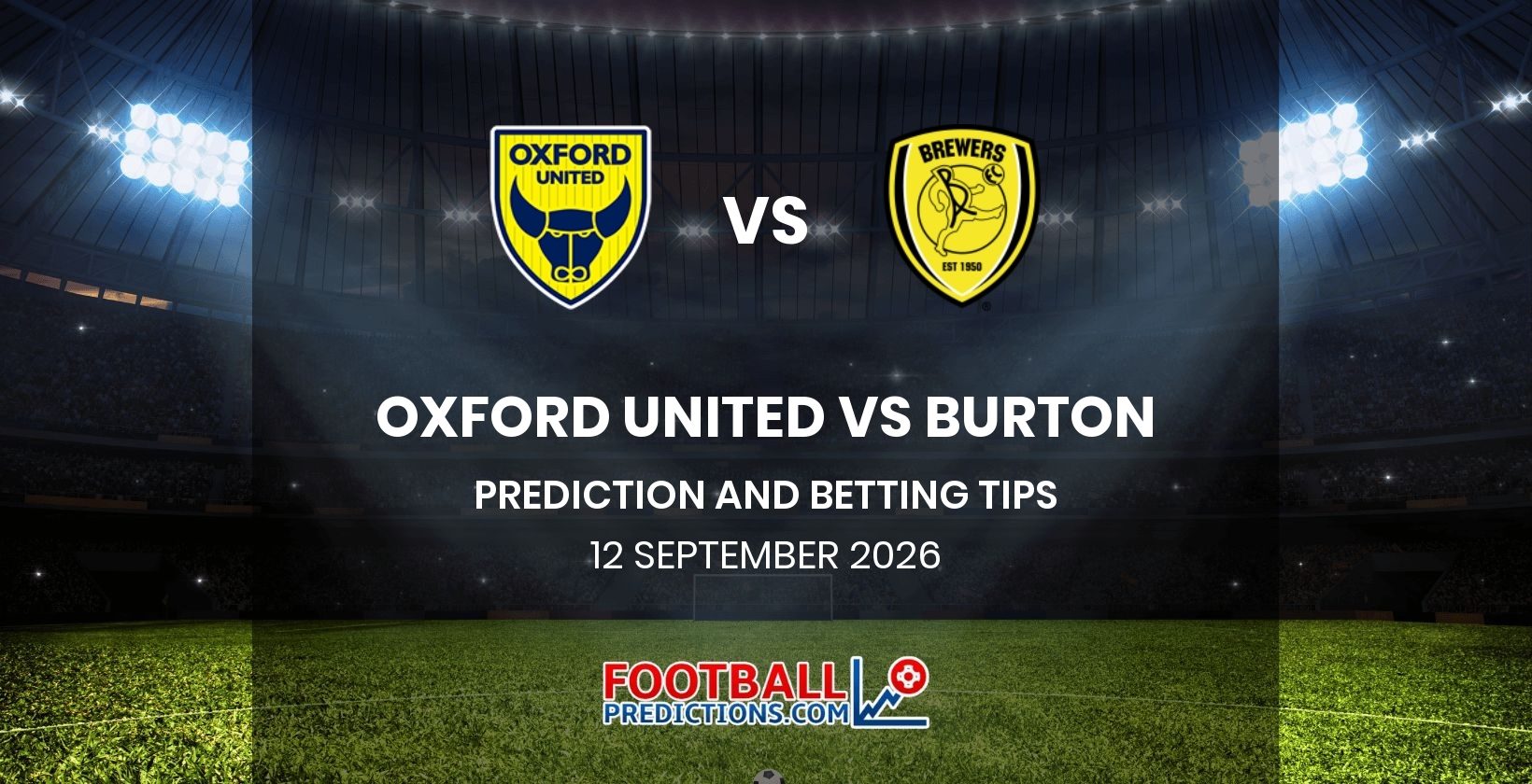 Oxford United vs Burton Prediction and Betting Tips 12 September 2026