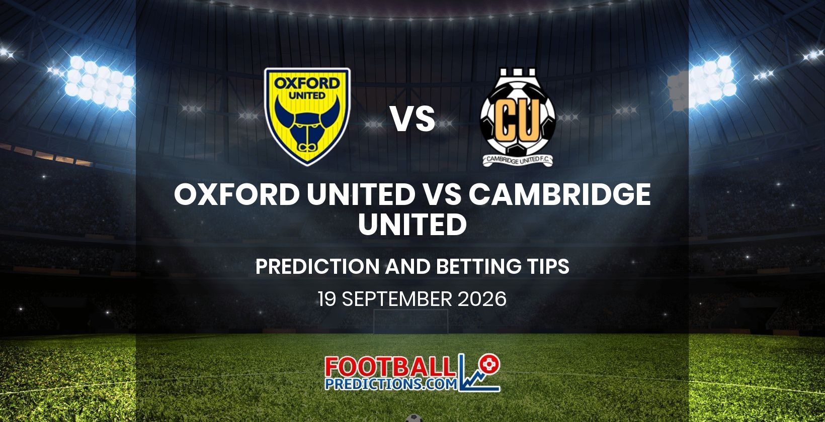 Oxford United vs Cambridge United Prediction and Betting Tips 19 September 2026