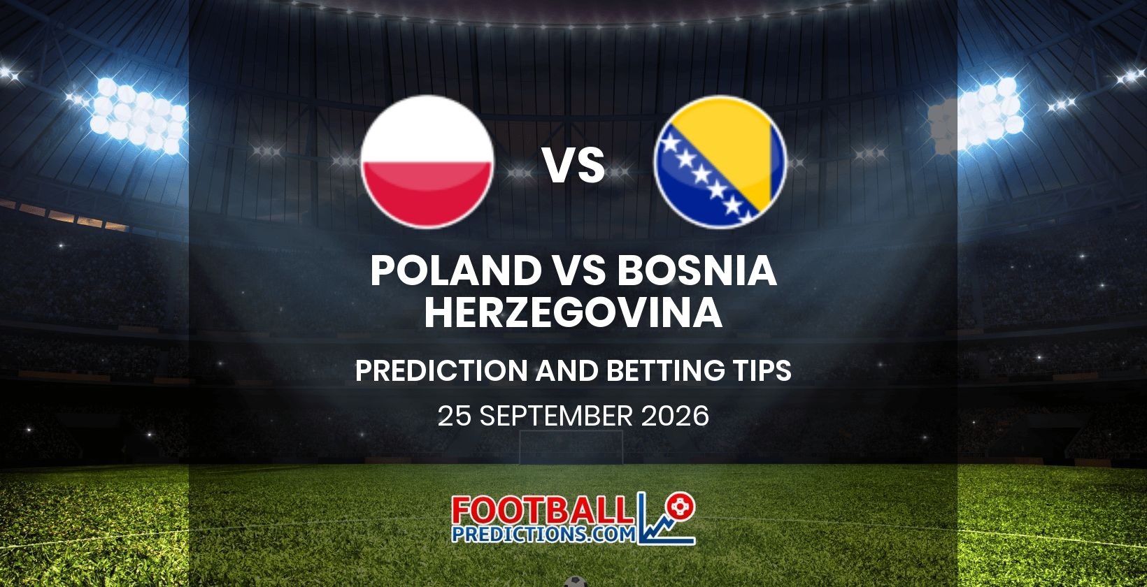 Poland vs Bosnia Herzegovina Prediction and Betting Tips 25 September 2026