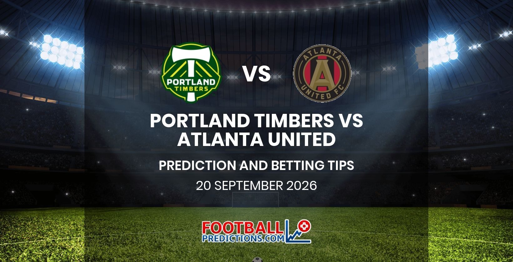 Portland Timbers vs Atlanta United Prediction and Betting Tips 20 September 2026
