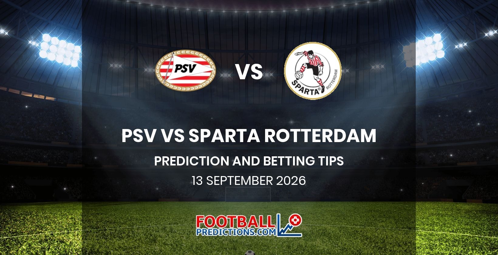 PSV vs Sparta Rotterdam Prediction and Betting Tips 13 September 2026