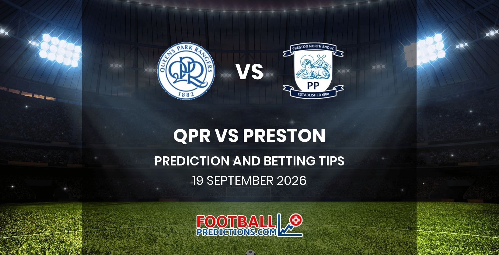 QPR vs Preston Prediction and Betting Tips 19 September 2026