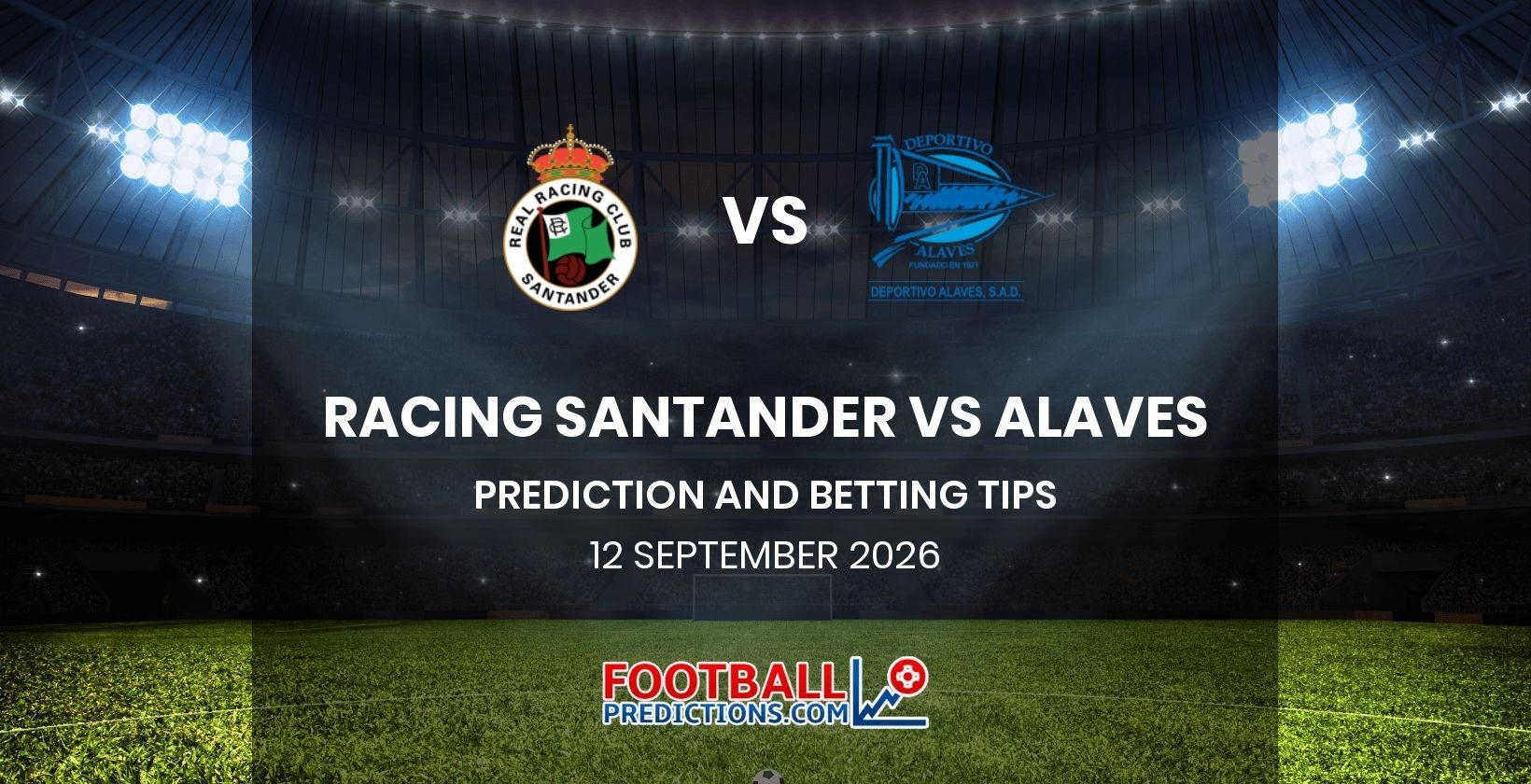 Racing Santander vs Alaves Prediction and Betting Tips 12 September 2026