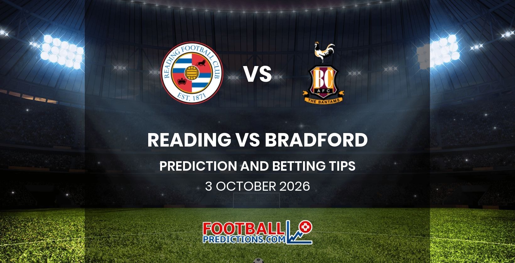 Reading vs Bradford Prediction and Betting Tips 3 October 2026