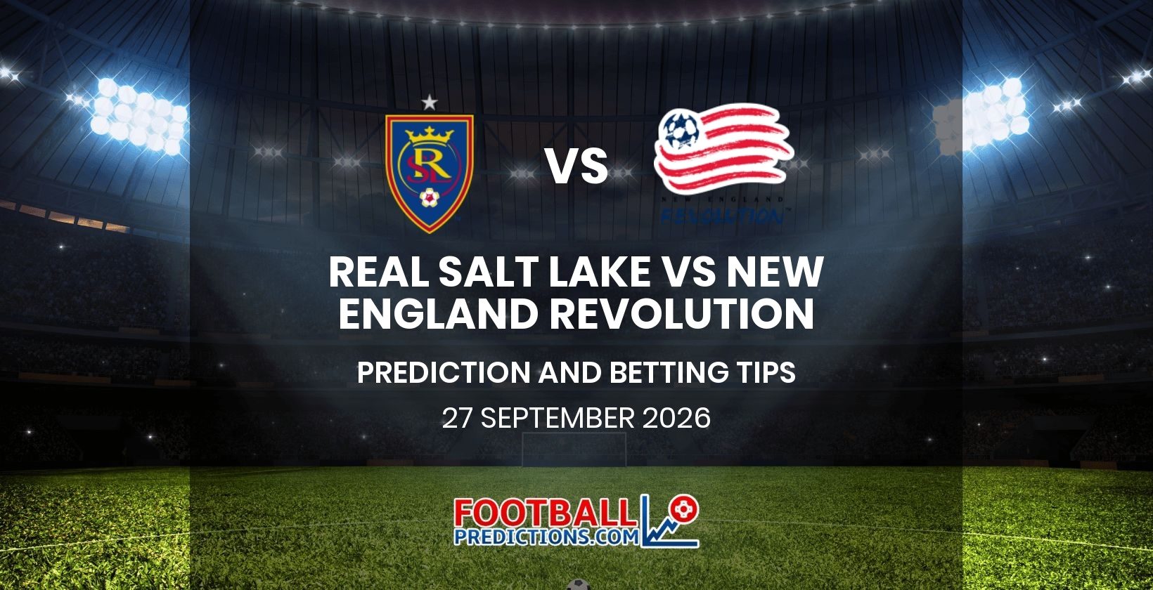 Real Salt Lake vs New England Revolution Prediction and Betting Tips 27 September 2026